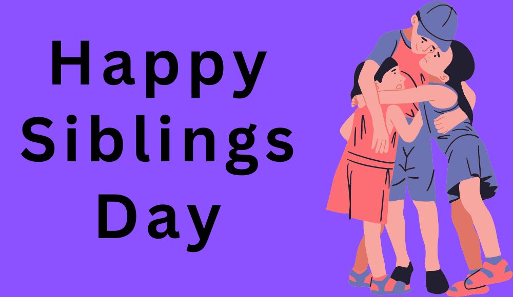 Happy Siblings Day: History, Significance 