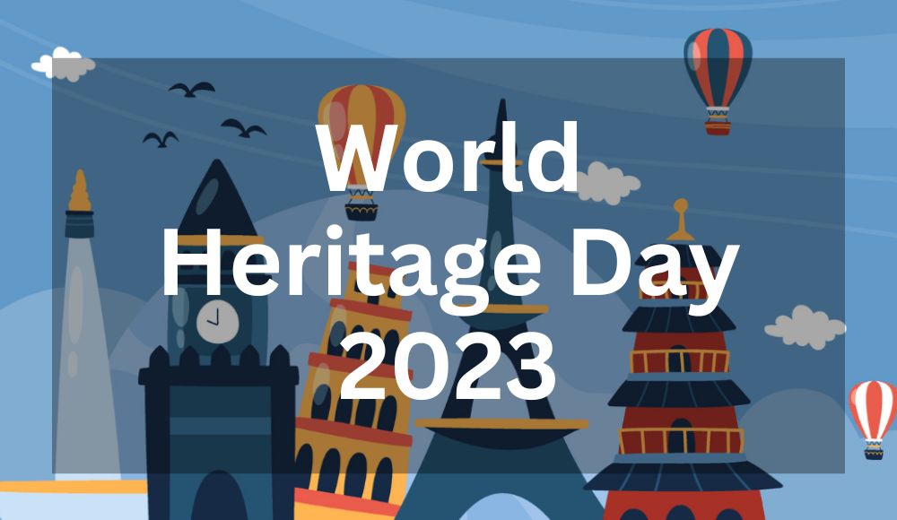 World Heritage Day 2023: Know Its History, Significance