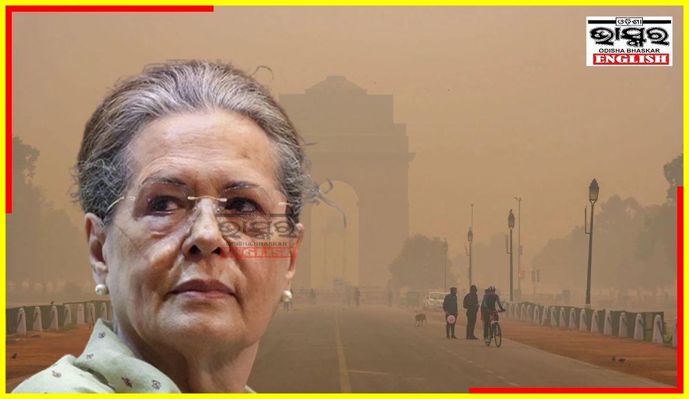 Delhi’s Alarming Air Pollution: Doctors Advise Sonia Gandhi to Shift to Jaipur
