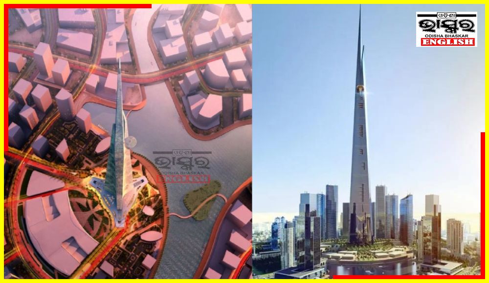 Saudi Arab's 1 Km High Skyscraper to Break Record of Dubai’s Burj Khalifa as Tallest Building